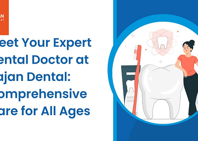 Meet Your Expert Dental Doctor: Comprehensive Care for All Ages